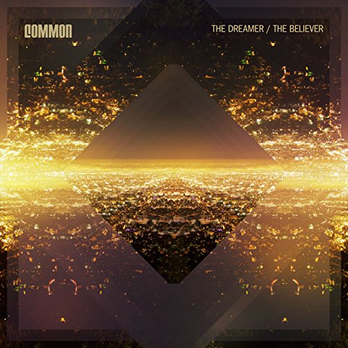 The Dreamer/The Believer by Common