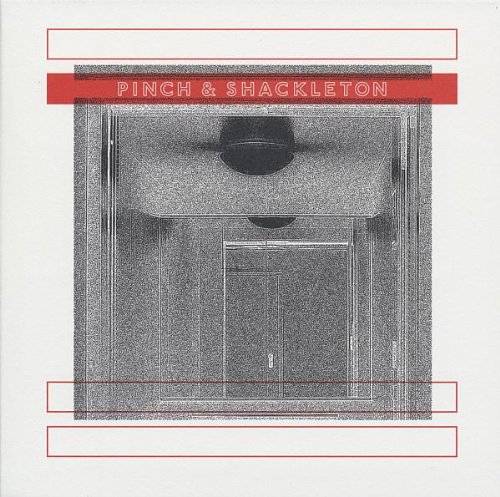 Pinch & Shackleton by Pinch