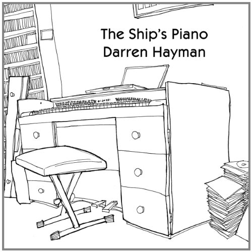 The Ship's Piano by Darren Hayman