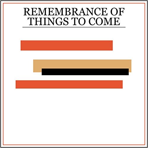 Remembrance of Things To Come by Princeton