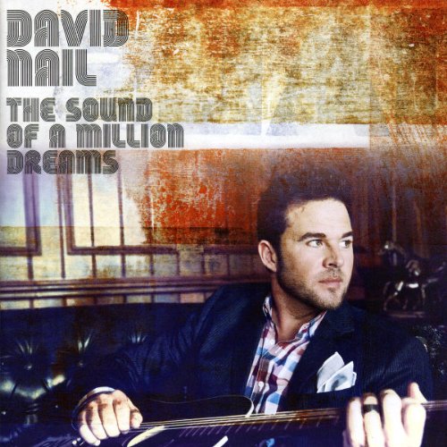 The Sound of a Million Dreams by David Nail