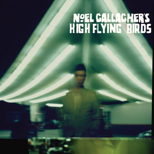 Noel Gallagher's High Flying Birds by Noel Gallagher's High Flying Birds Album Cover