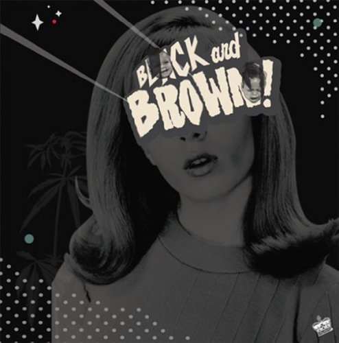 Black and Brown! by Danny Brown