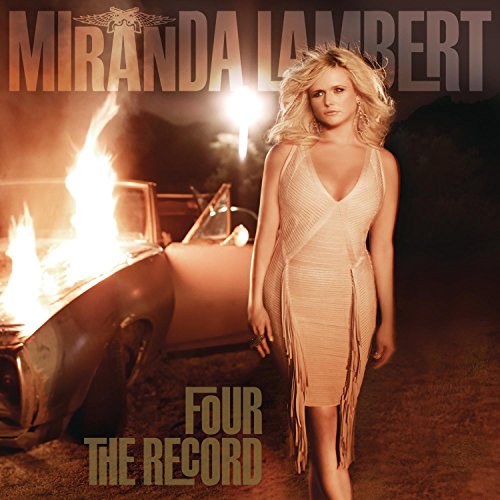 Four the Record by Miranda Lambert