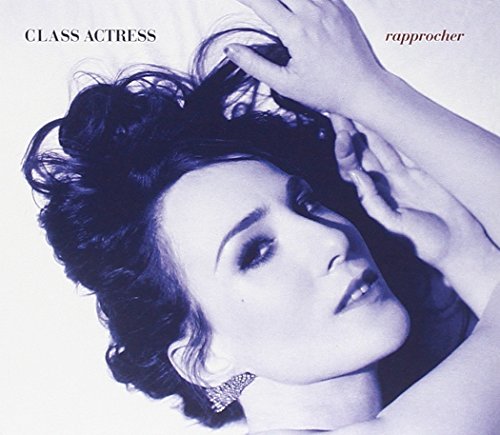 Rapprocher by Class Actress