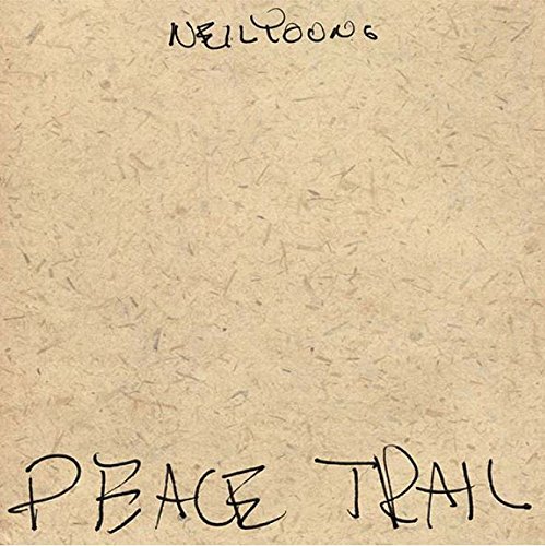 Peace Trail by Neil Young