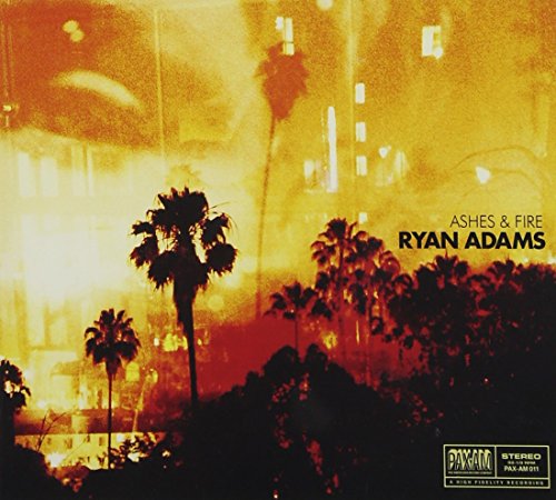Ashes & Fire by Ryan Adams