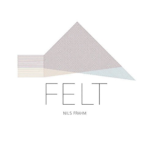 Felt by Nils Frahm