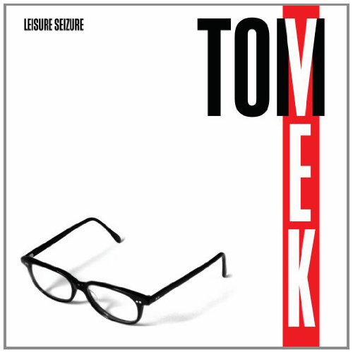 Leisure Seizure by Tom Vek