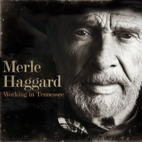 Working in Tennessee by Merle Haggard