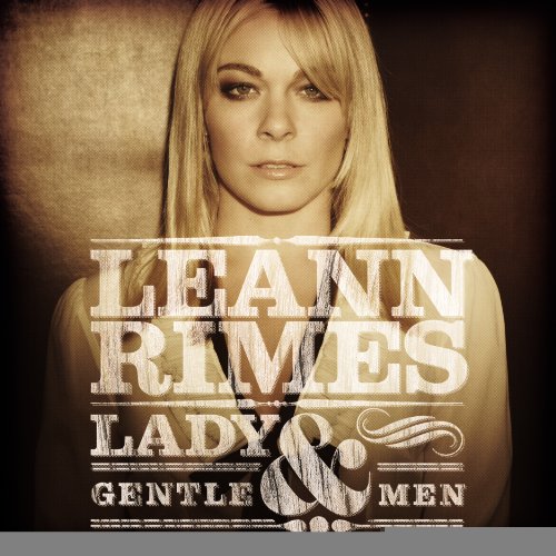 Lady & Gentlemen by LeAnn Rimes