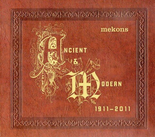 Ancient & Modern by Mekons