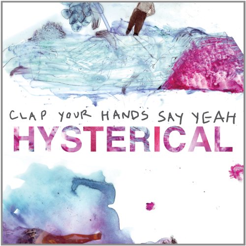 Hysterical by Clap Your Hands Say Yeah