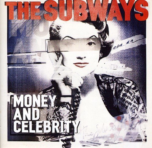 Money and Celebrity by The Subways