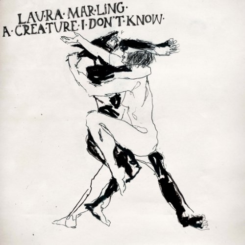 A Creature I Don't Know by Laura Marling