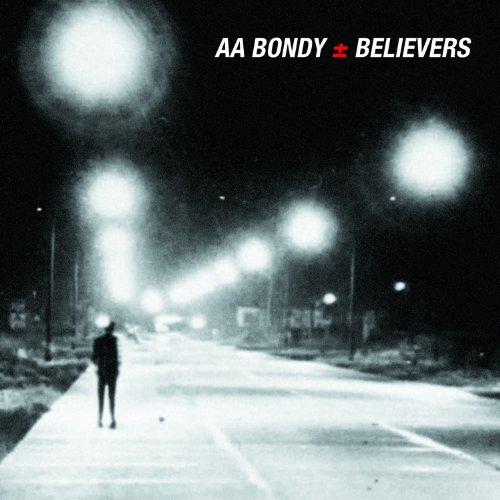 Believers by A.A. Bondy