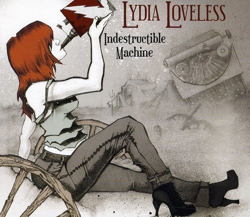 Indestructible Machine by Lydia Loveless