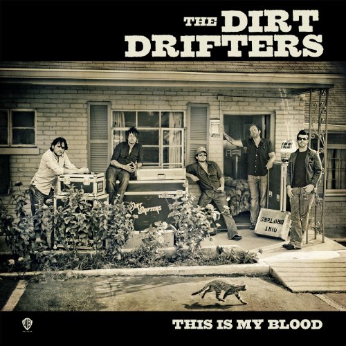 This Is My Blood by The Dirt Drifters