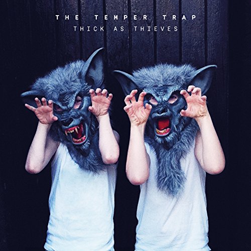 Thick as Thieves by The Temper Trap Album Cover