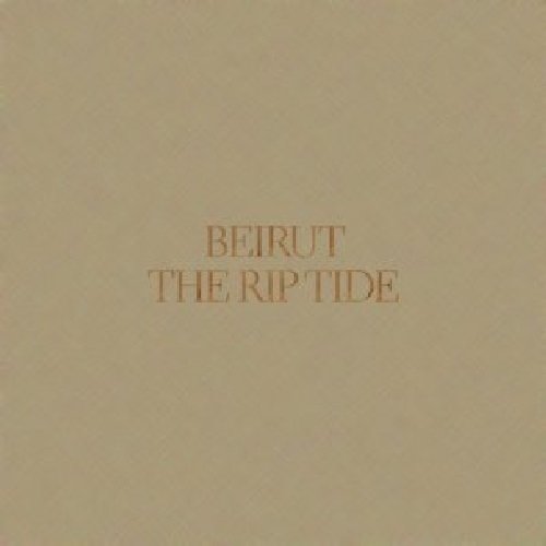 The Rip Tide by Beirut