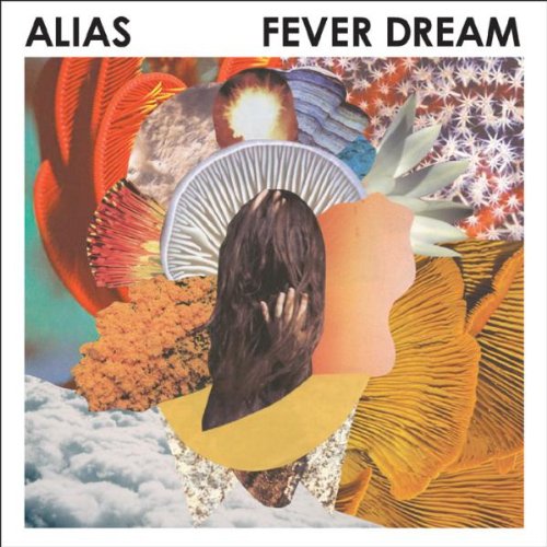 Alias FEVER DREAM Review MusicCritic
