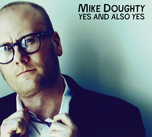 Yes and Also Yes by Mike Doughty