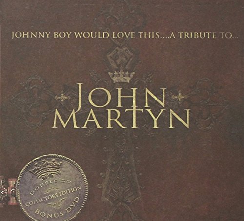 Johnny Boy Would Love This: A Tribute to John Martyn by Various Artists