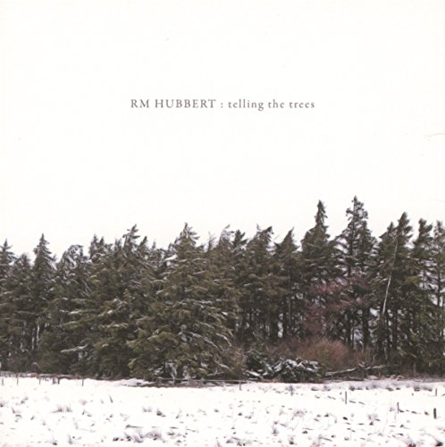 Telling the Trees by RM Hubbert Album Cover
