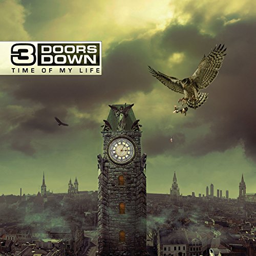 Time of My Life by 3 Doors Down