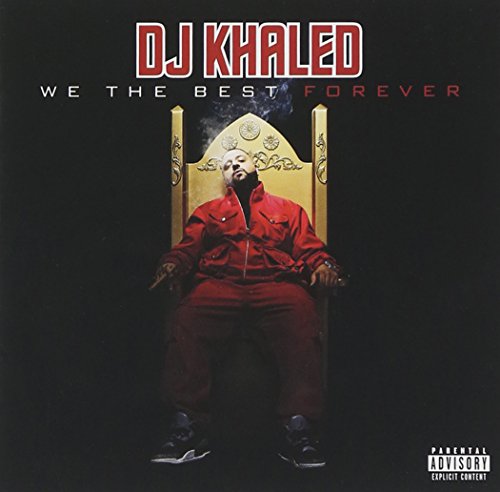 We The Best Forever by DJ Khaled