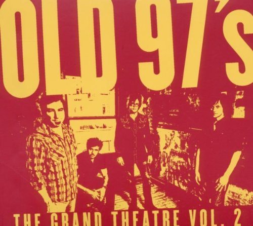 The Grand Theatre, Vol. 2 by Old 97's Album Cover