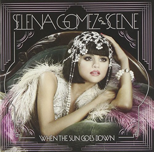 When the Sun Goes Down by Selena Gomez
