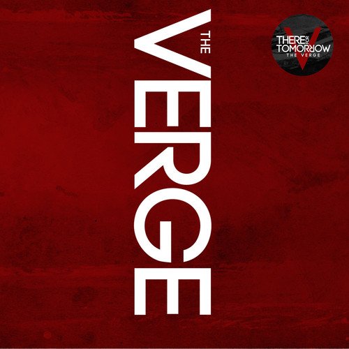 The Verge by There for Tomorrow
