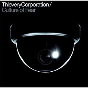 Culture of Fear by Thievery Corporation