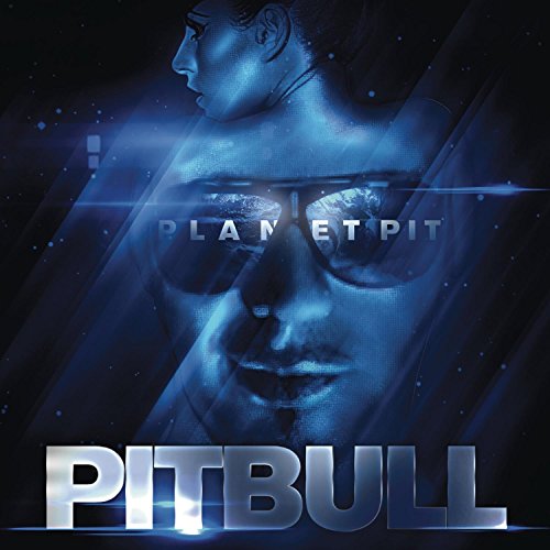 Planet Pit by Pitbull