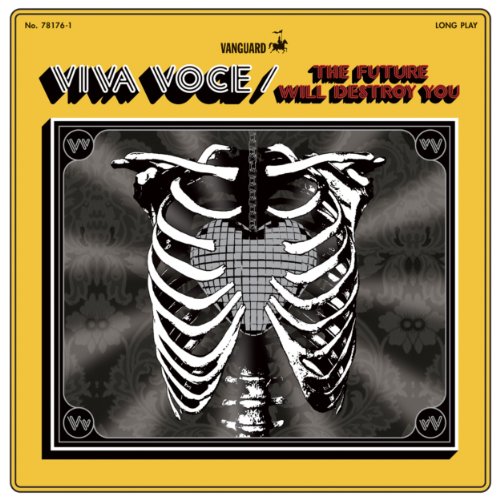 The Future Will Destroy You by Viva Voce