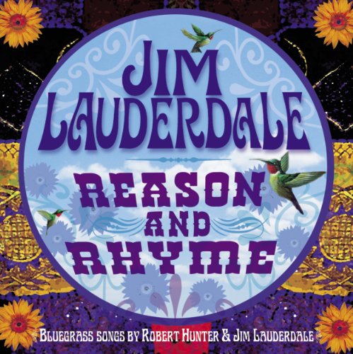 Reason and Rhyme: Bluegrass Songs by Robert Hunter & Jim Lauderdale by Jim Lauderdale