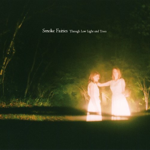 Through Low Light and Trees by Smoke Fairies
