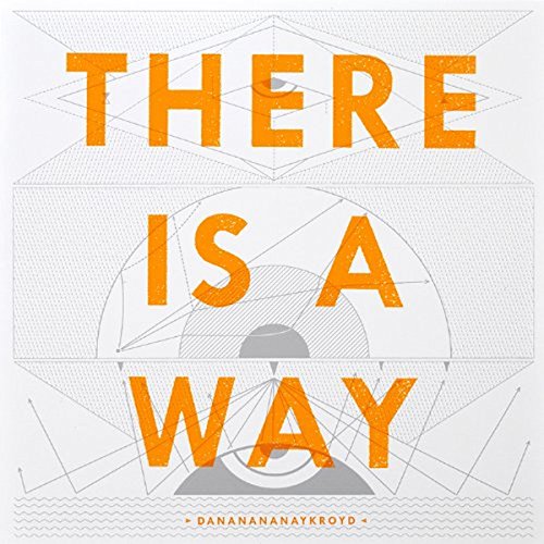 There Is a Way by Dananananaykroyd