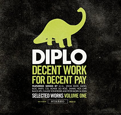 Decent Work For Decent Pay by Diplo