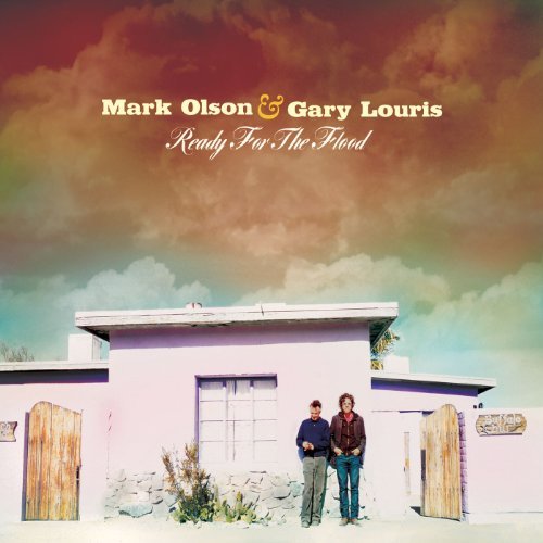 Ready For The Flood by Mark Olson & Gary Louris