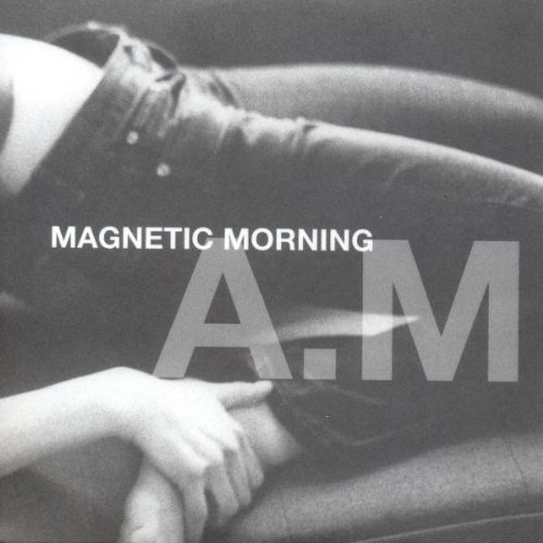 A.M. by Magnetic Morning
