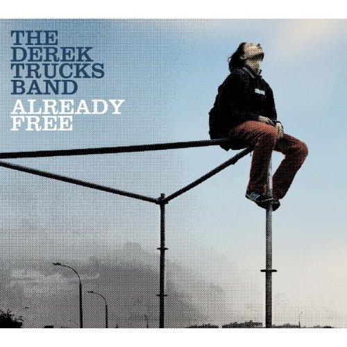 Already Free by Derek Trucks Band