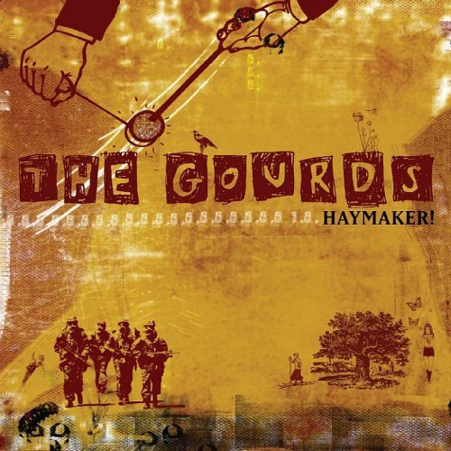 Haymaker! by The Gourds