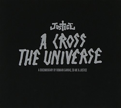 A Cross The Universe by Justice
