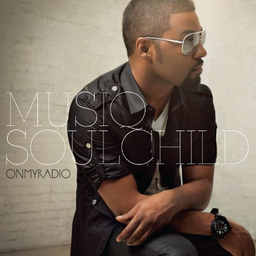 OnMyRadio by Musiq Soulchild