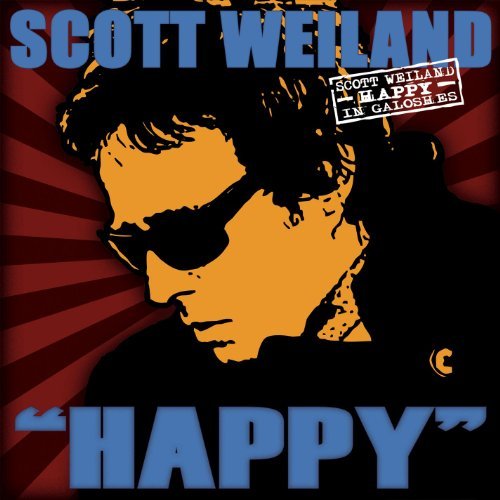 Happy In Galoshes by Scott Weiland