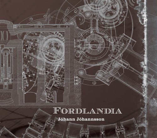 Fordlandia by Jóhann Jóhannsson