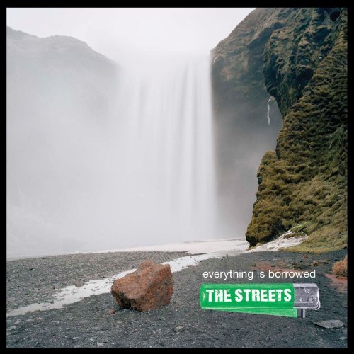 Everything Is Borrowed by The Streets