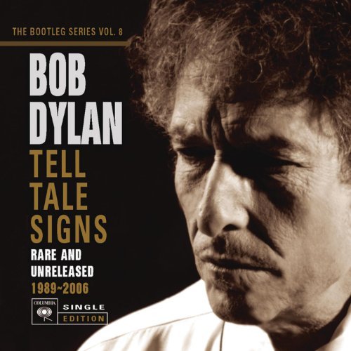 Tell Tale Signs: The Bootleg Series Vol. 8 by Bob Dylan Album Cover